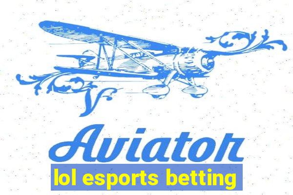 lol esports betting