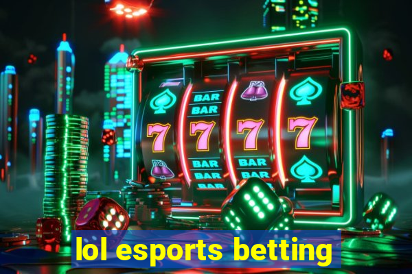 lol esports betting