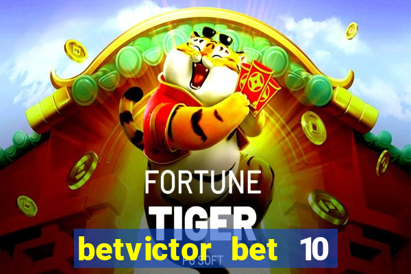 betvictor bet 10 get 40 terms