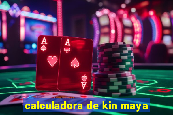 calculadora de kin maya