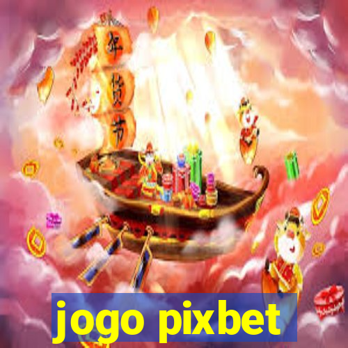 jogo pixbet