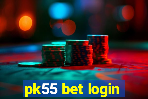 pk55 bet login