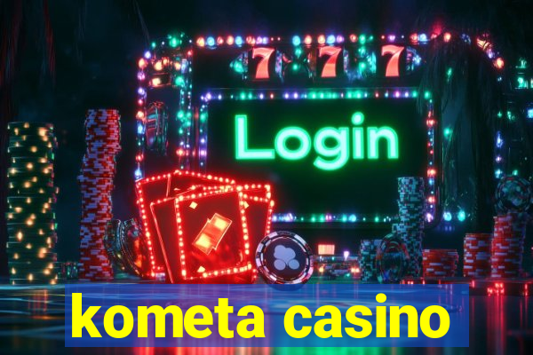 kometa casino