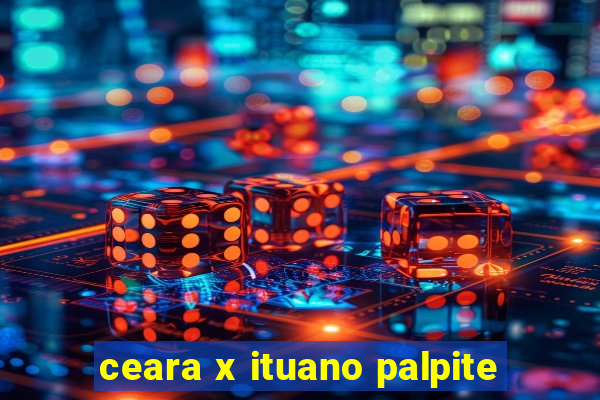 ceara x ituano palpite