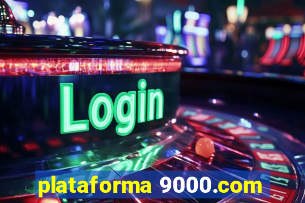 plataforma 9000.com