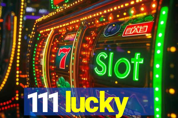 111 lucky