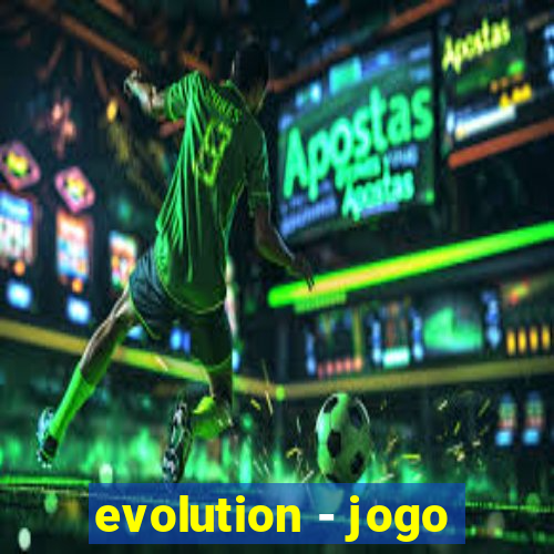 evolution - jogo