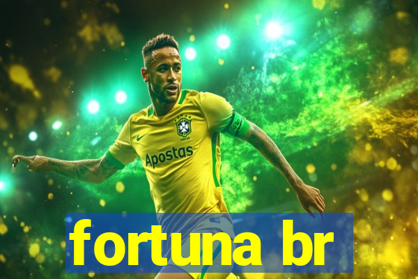 fortuna br