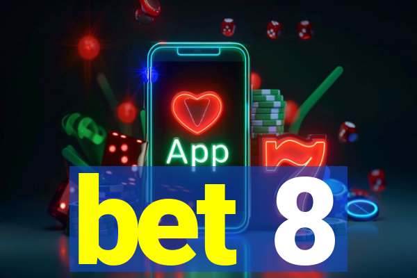 bet 8