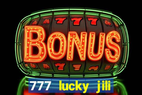 777 lucky jili slots casino