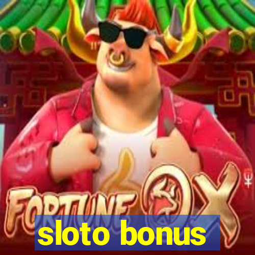 sloto bonus