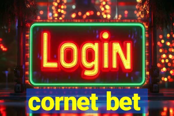 cornet bet