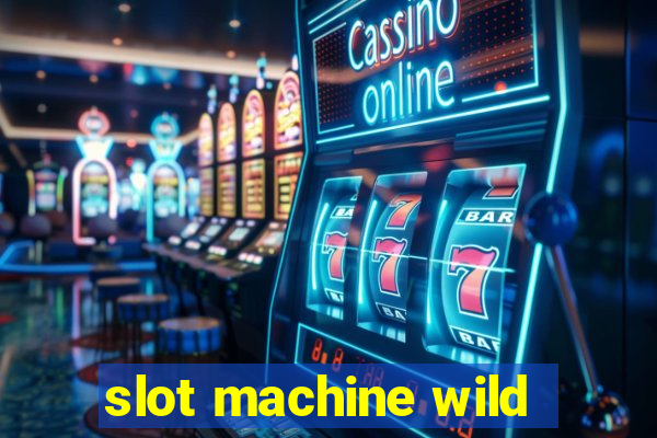 slot machine wild