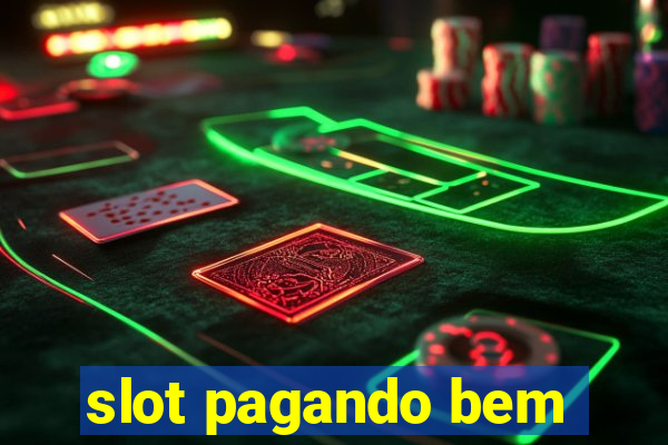 slot pagando bem