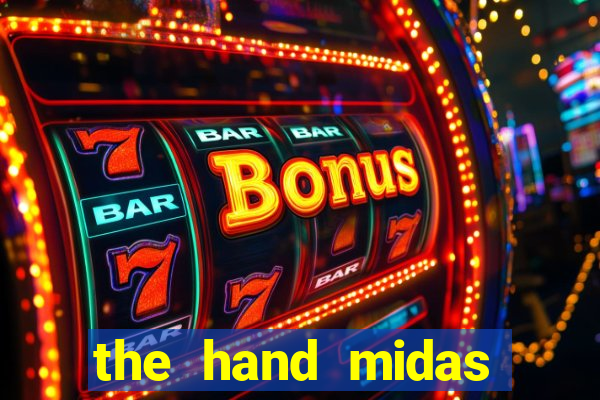 the hand midas slot demo