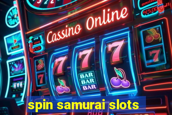 spin samurai slots