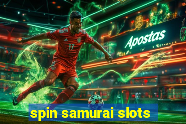 spin samurai slots