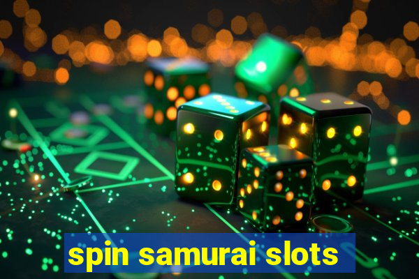 spin samurai slots