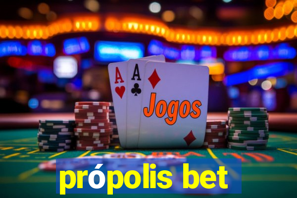 própolis bet