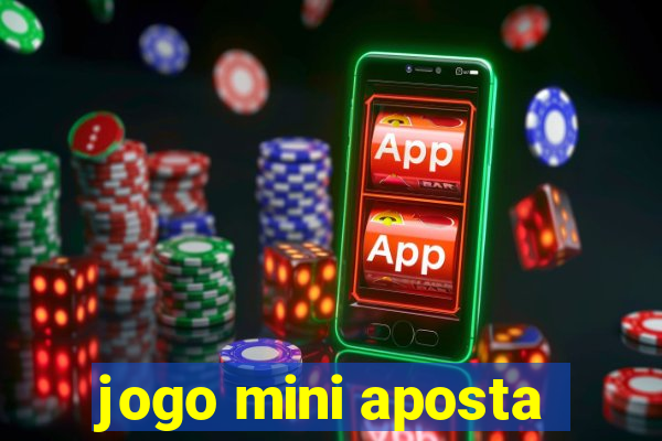 jogo mini aposta