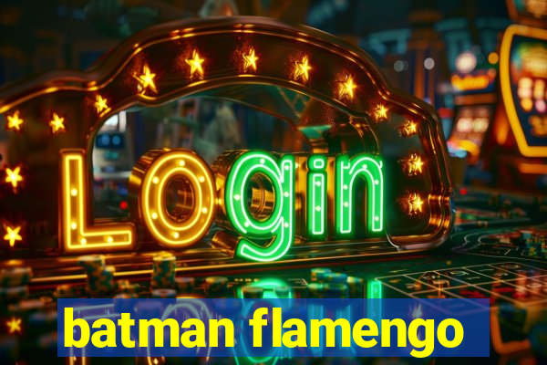 batman flamengo