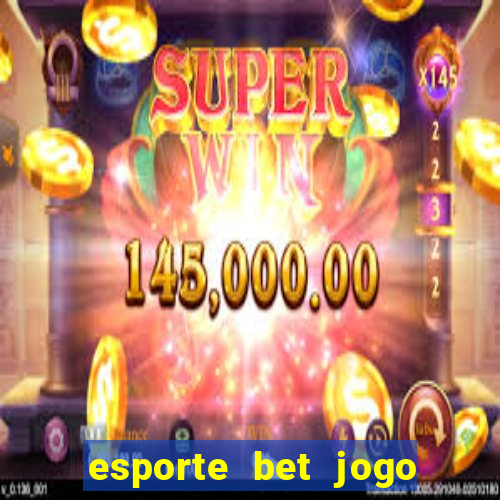 esporte bet jogo de aposta