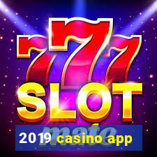 2019 casino app