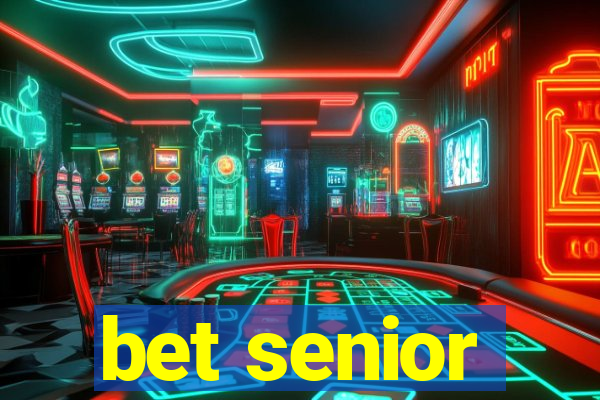 bet senior