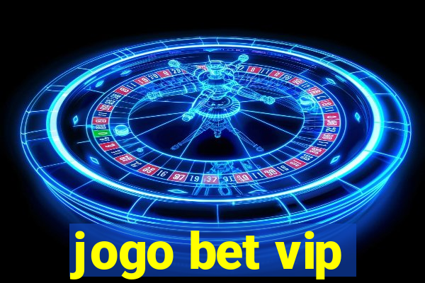 jogo bet vip