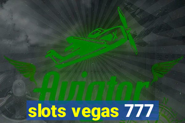 slots vegas 777