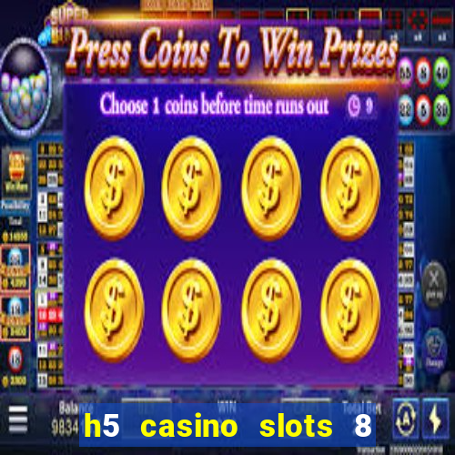 h5 casino slots 8 paga mesmo