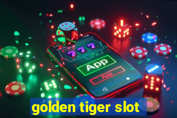 golden tiger slot