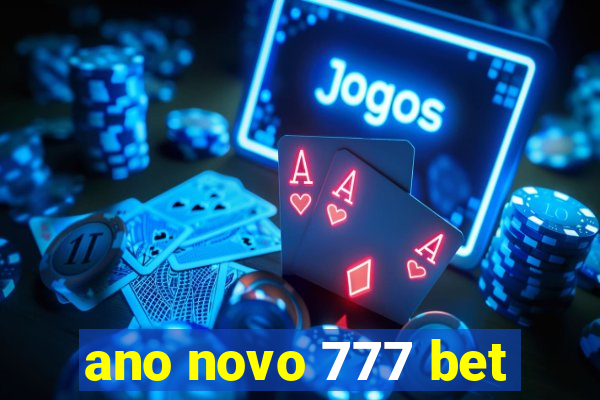 ano novo 777 bet