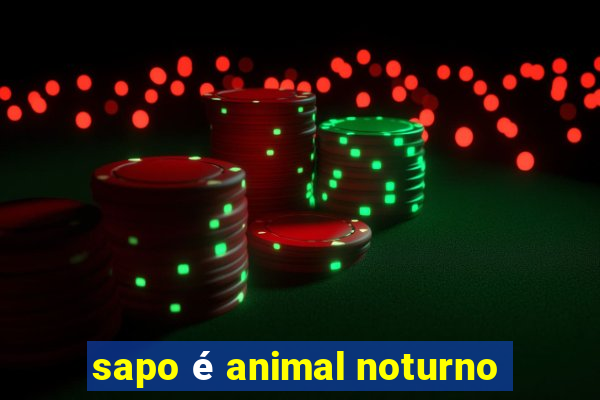 sapo é animal noturno