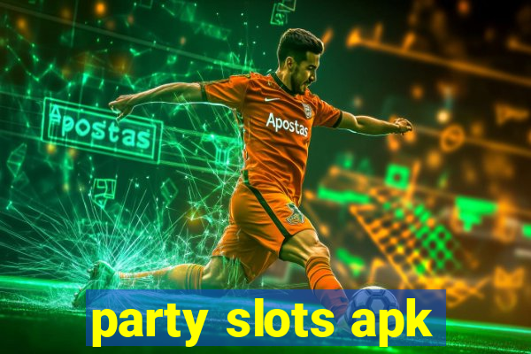 party slots apk