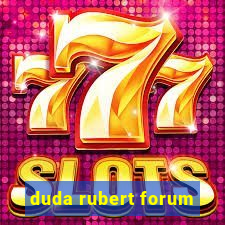 duda rubert forum