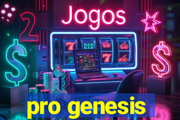 pro genesis