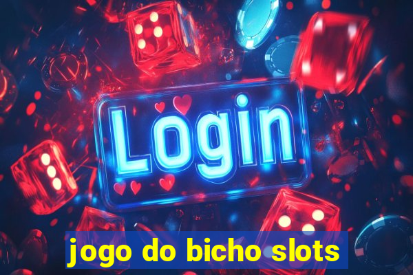 jogo do bicho slots