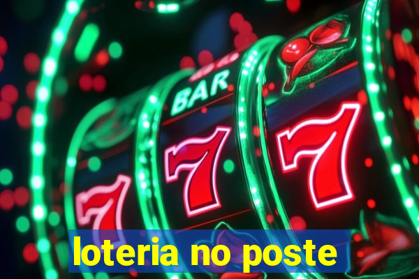 loteria no poste