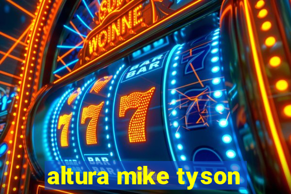 altura mike tyson