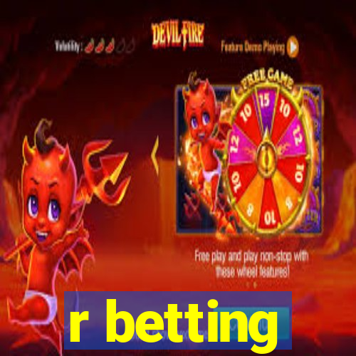 r betting