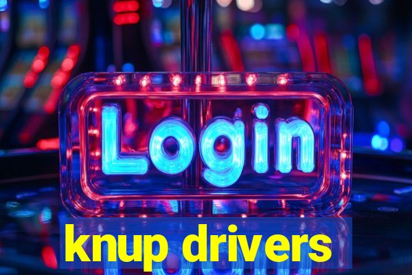 knup drivers