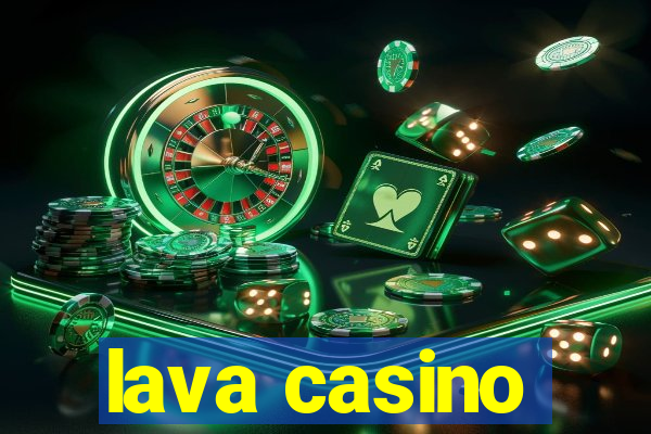 lava casino