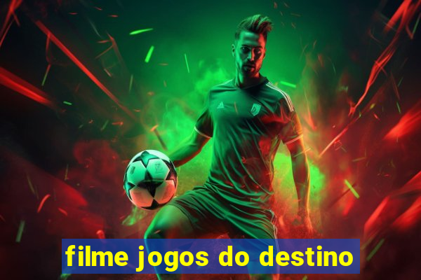 filme jogos do destino