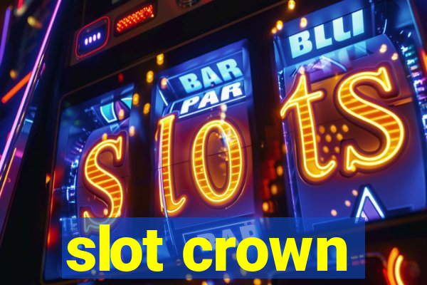 slot crown