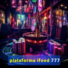 plataforma ifood 777