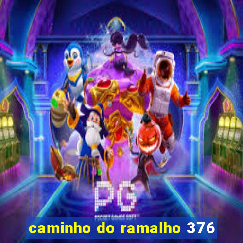 caminho do ramalho 376