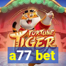 a77 bet