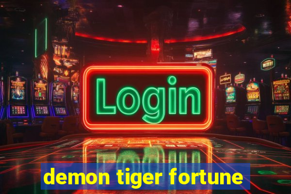 demon tiger fortune