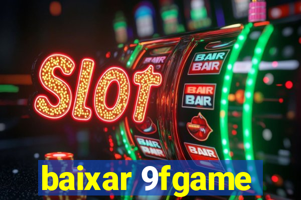 baixar 9fgame